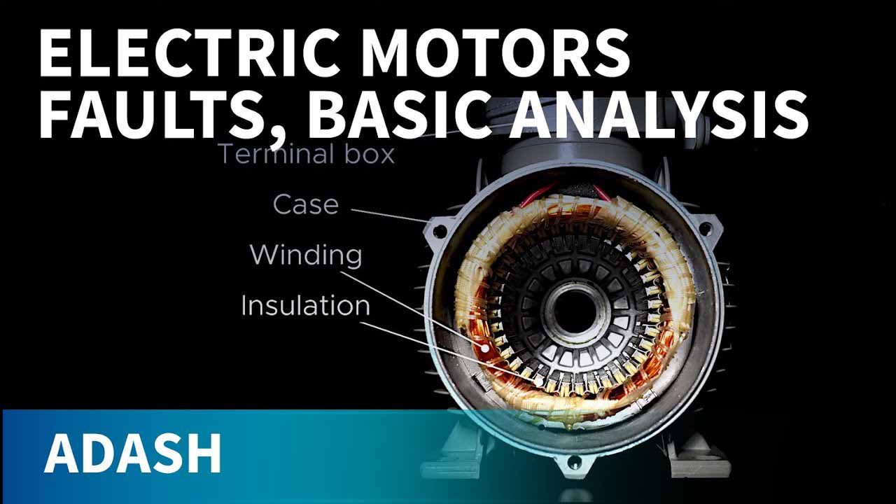 Electric motors faults, analysis and predictive maintenance 1.